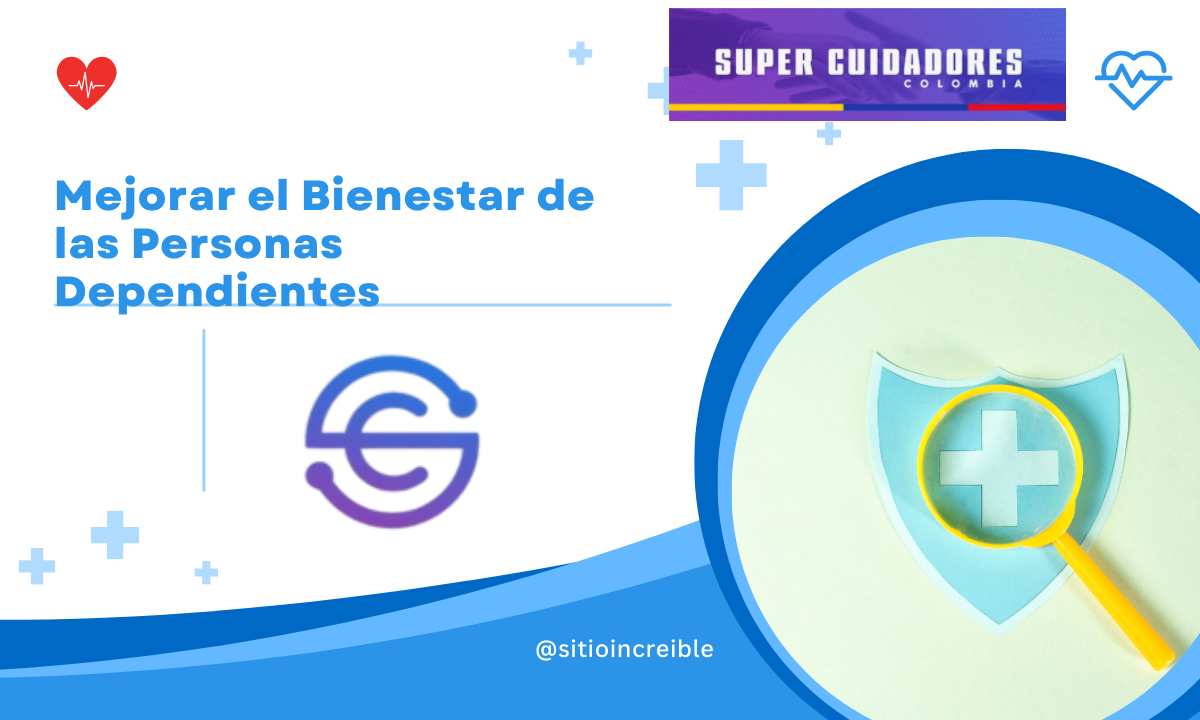 Mejorar el Bienestar de las Personas Dependientes superccuidadores de colombia